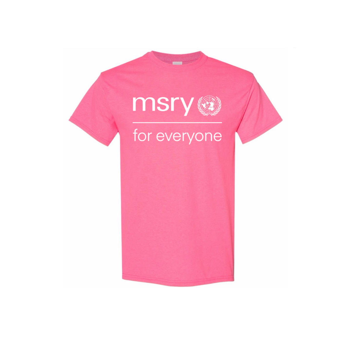 MSRY, for everyone Shirt